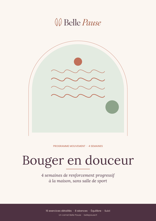 Couverture du programme Bouger en douceur, 4 semaines de renforcement progressif, Belle Pause